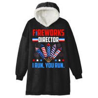 Funny 4th Of July Fireworks Director I Run You Run Hooded Wearable Blanket