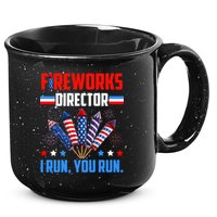 Funny 4th Of July Fireworks Director I Run You Run 15oz Campfire Ceramic Mug