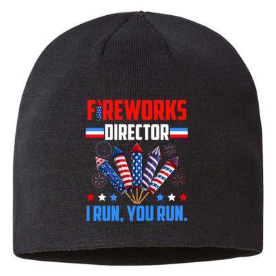 Funny 4th Of July Fireworks Director I Run You Run Sustainable Beanie