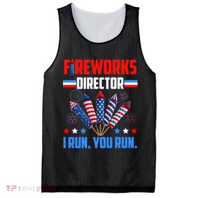 Funny 4th Of July Fireworks Director I Run You Run Mesh Reversible Basketball Jersey Tank