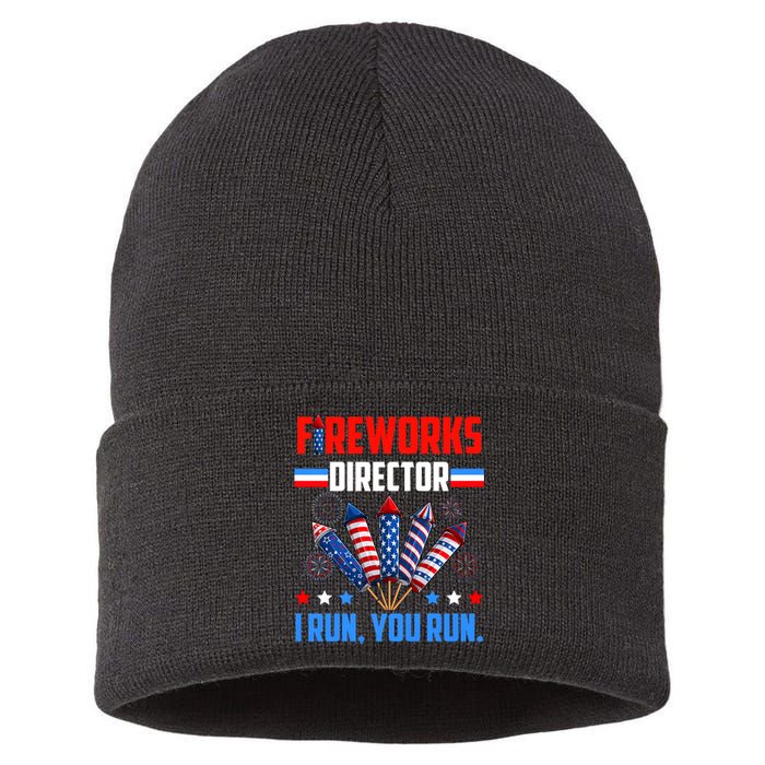 Funny 4th Of July Fireworks Director I Run You Run Sustainable Knit Beanie