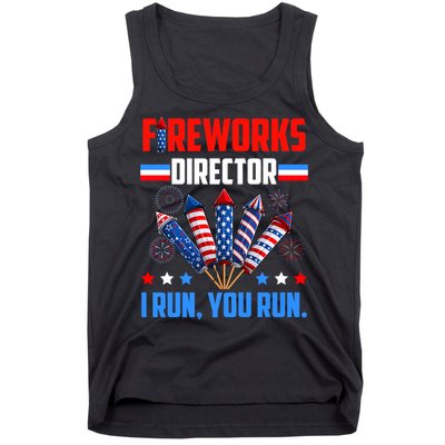 Funny 4th Of July Fireworks Director I Run You Run Tank Top