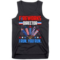 Funny 4th Of July Fireworks Director I Run You Run Tank Top