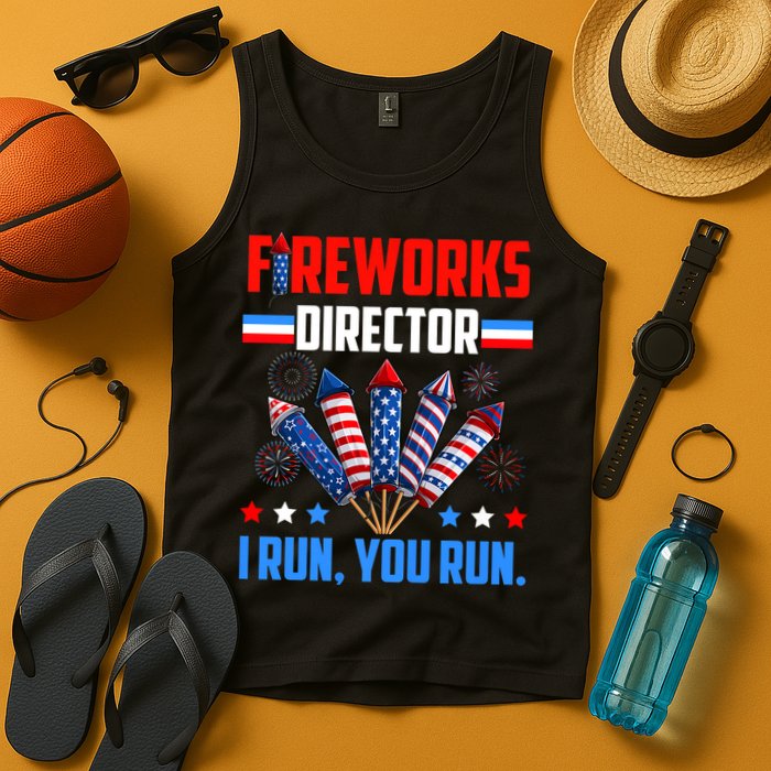 Funny 4th Of July Fireworks Director I Run You Run Tank Top