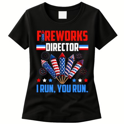 Funny 4th Of July Fireworks Director I Run You Run Womens T-Shirt