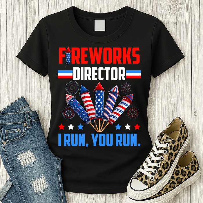 Funny 4th Of July Fireworks Director I Run You Run Womens T-Shirt