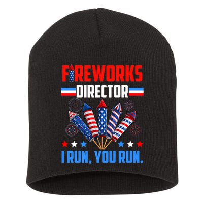 Funny 4th Of July Fireworks Director I Run You Run Short Acrylic Beanie