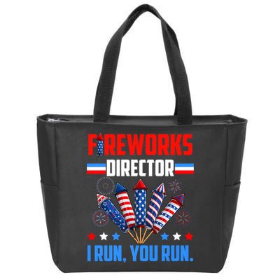 Funny 4th Of July Fireworks Director I Run You Run Zip Tote Bag