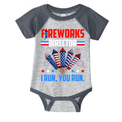 Funny 4th Of July Fireworks Director I Run You Run Infant Baby Jersey Bodysuit