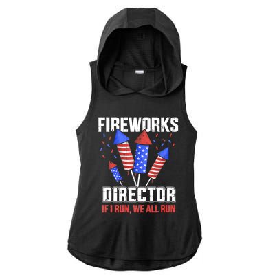 Funny 4th Of July Fireworks Director I Run You Run Ladies PosiCharge Tri-Blend Wicking Draft Hoodie Tank