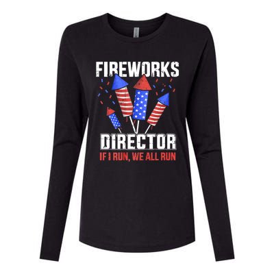 Funny 4th Of July Fireworks Director I Run You Run Womens Cotton Relaxed Long Sleeve T-Shirt