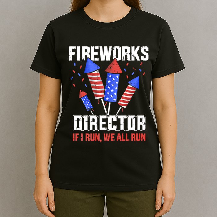 Funny 4th Of July Fireworks Director I Run You Run T-Shirt