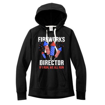 Funny 4th Of July Fireworks Director I Run You Run Women's Fleece Hoodie