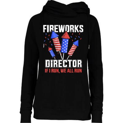 Funny 4th Of July Fireworks Director I Run You Run Womens Funnel Neck Pullover Hood