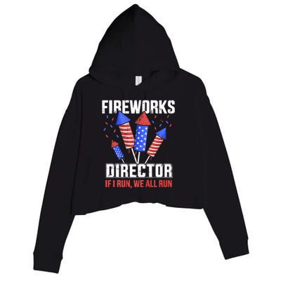 Funny 4th Of July Fireworks Director I Run You Run Crop Fleece Hoodie