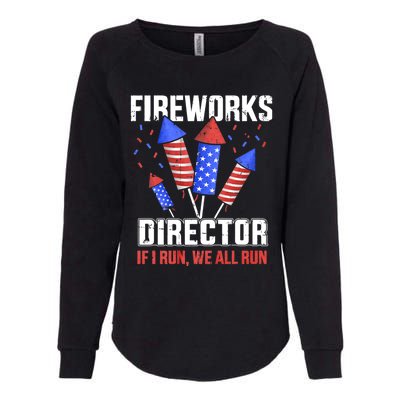 Funny 4th Of July Fireworks Director I Run You Run Womens California Wash Sweatshirt