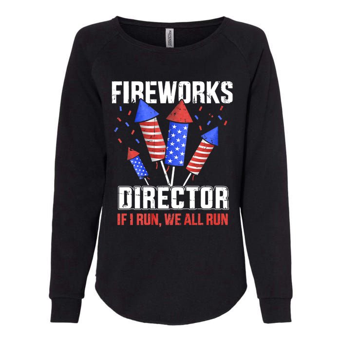 Funny 4th Of July Fireworks Director I Run You Run Womens California Wash Sweatshirt