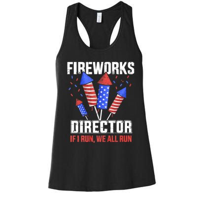 Funny 4th Of July Fireworks Director I Run You Run Women's Racerback Tank