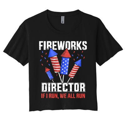 Funny 4th Of July Fireworks Director I Run You Run Women's Crop Top Tee