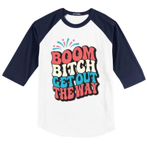 Fireworks 4th Of July Boom Bitch Get Out The Way Baseball Sleeve Shirt