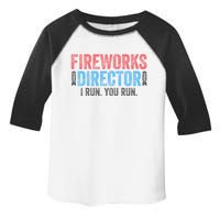 Funny 4th Of July Fireworks Director I Run You Run Toddler Fine Jersey T-Shirt