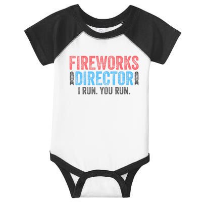 Funny 4th Of July Fireworks Director I Run You Run Infant Baby Jersey Bodysuit