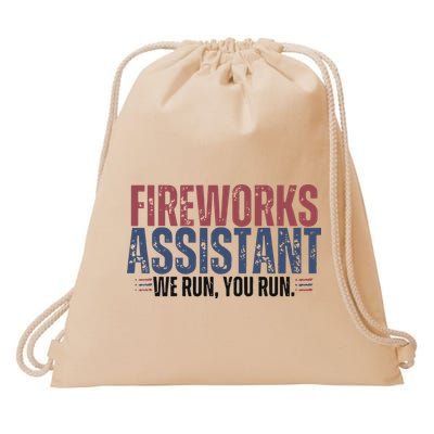Funny 4th Of July Fireworks Assistant We Run You Run Drawstring Bag