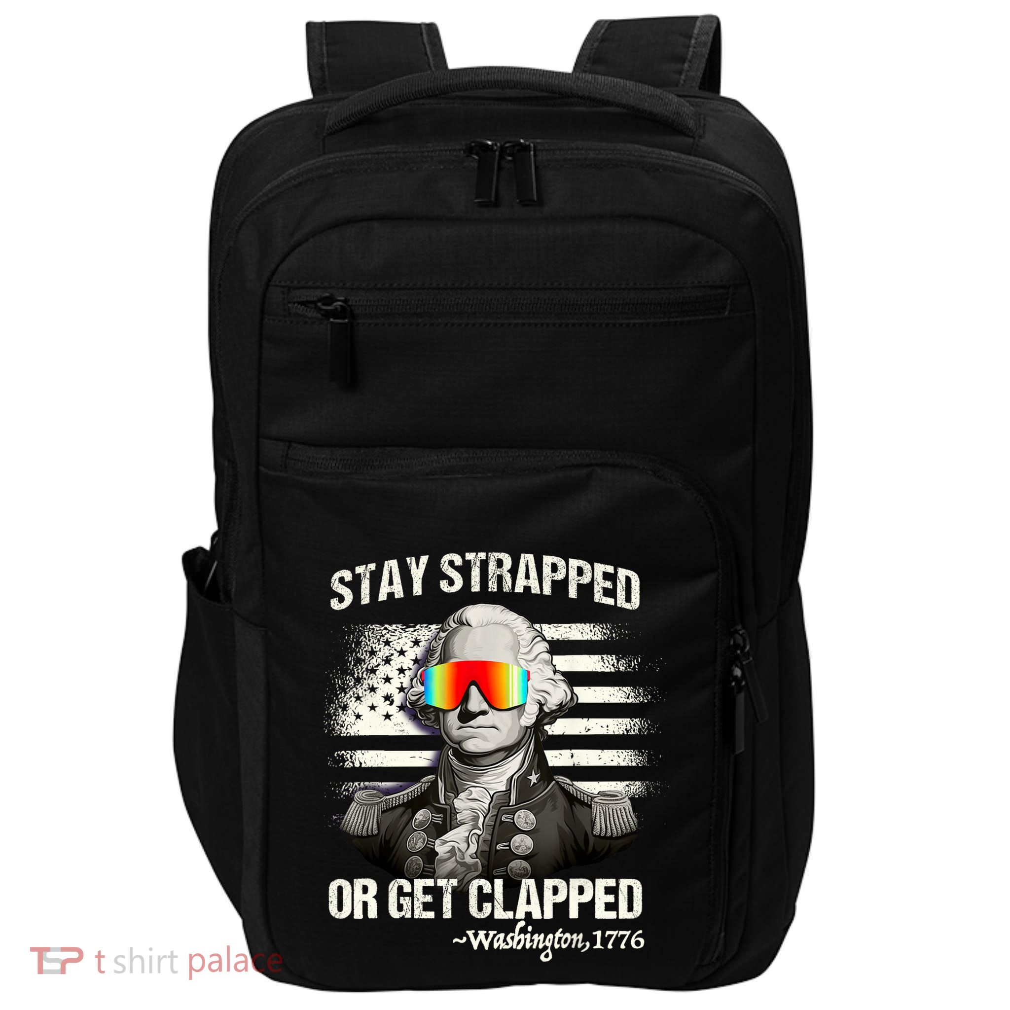 Funny 4th Of July Stay Strapped Get Clapped Washington Impact Tech Backpack