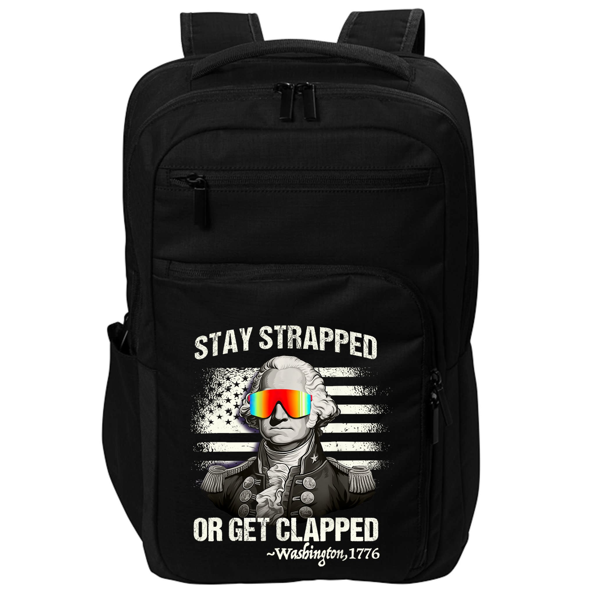 Funny 4th Of July Stay Strapped Get Clapped Washington Impact Tech Backpack