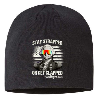 Funny 4th Of July Stay Strapped Get Clapped Washington Sustainable Beanie