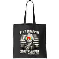 Funny 4th Of July Stay Strapped Get Clapped Washington Bag
