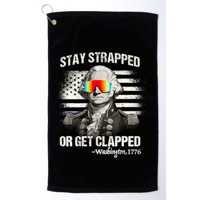 Funny 4th Of July Stay Strapped Get Clapped Washington Golf Towel