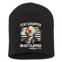 Funny 4th Of July Stay Strapped Get Clapped Washington Short Acrylic Beanie