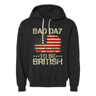 Funny 4th Of July Bad Day To Be British Garment-Dyed Fleece Hoodie