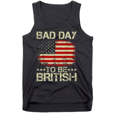 Funny 4th Of July Bad Day To Be British Tank Top