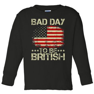 Funny 4th Of July Bad Day To Be British Toddler Long Sleeve Shirt