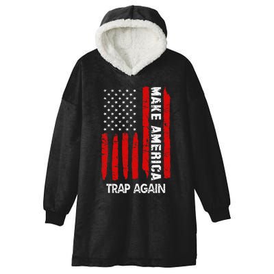 Forth 4th Of July Gift Funny Outfit Make America Trap Again Hooded Wearable Blanket