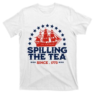 Funny 4th Of July Spilling The Tea Since 1773 Fourth Of July T-Shirt