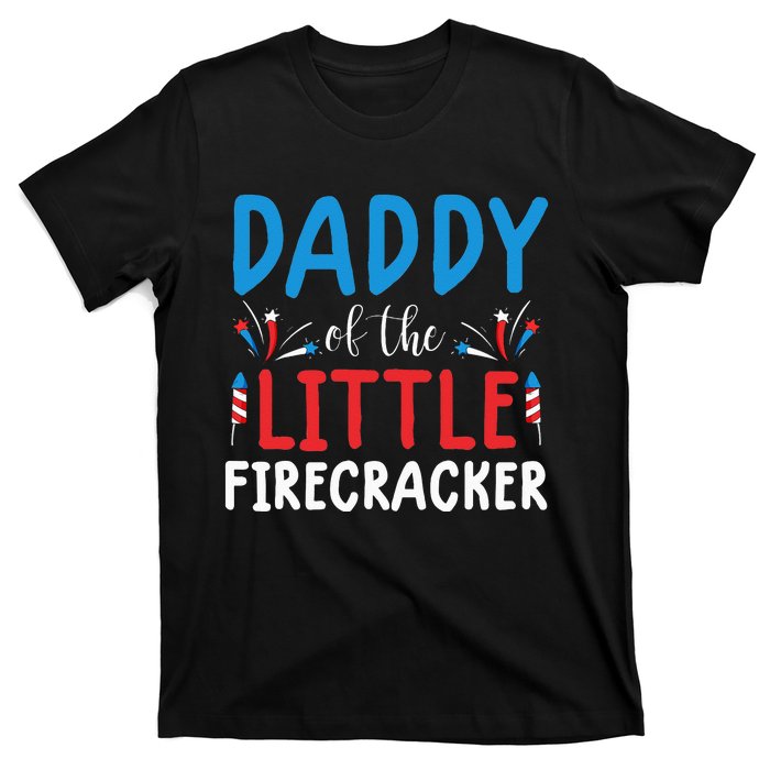 funny 4th of july for daddy little firecracker T-Shirt