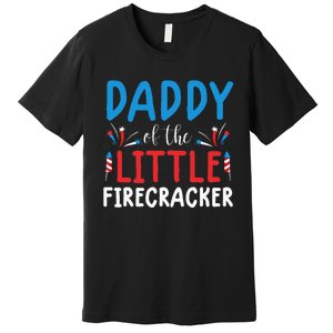 funny 4th of july for daddy little firecracker Premium T-Shirt