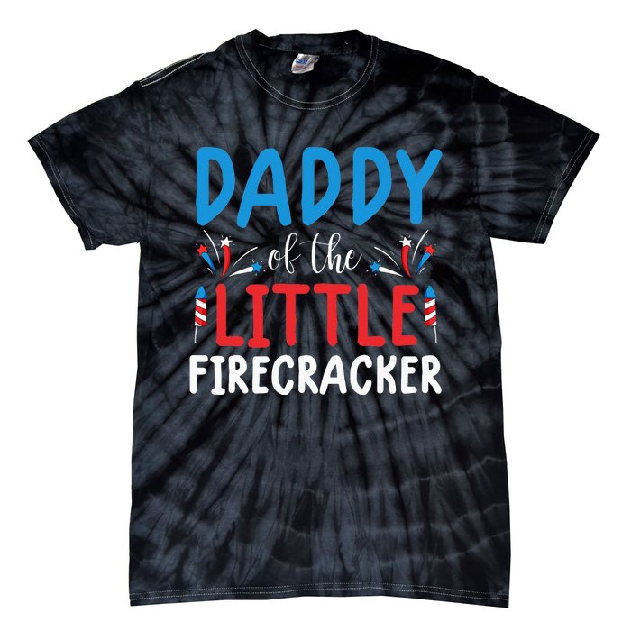 funny 4th of july for daddy little firecracker Tie-Dye T-Shirt