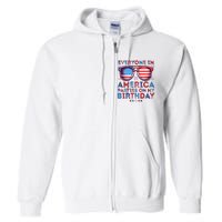 Funny 4th Of July Birthday Independence Day Full Zip Hoodie