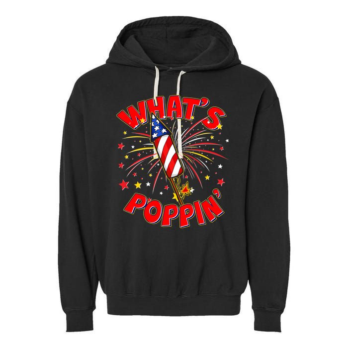 Funny 4th Of July What's Poppin Fireworks Rocket Garment-Dyed Fleece Hoodie