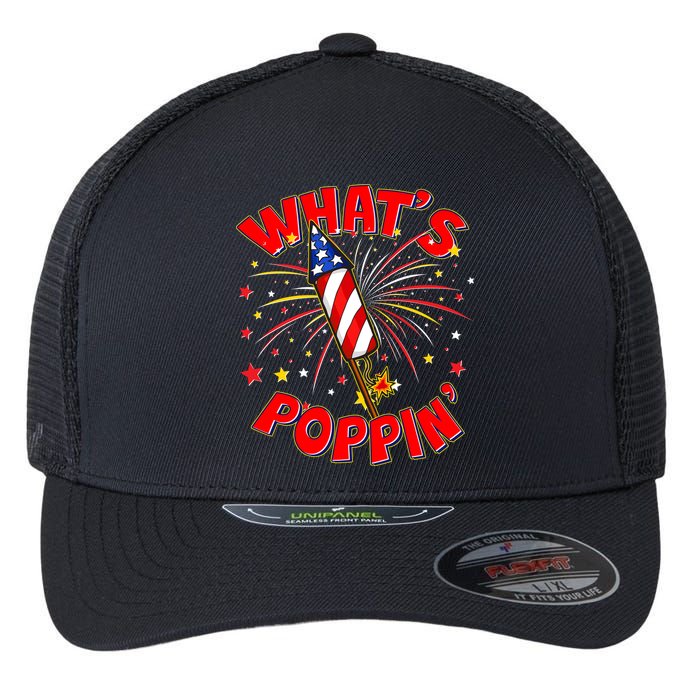 Funny 4th Of July What's Poppin Fireworks Rocket Flexfit Unipanel Trucker Cap