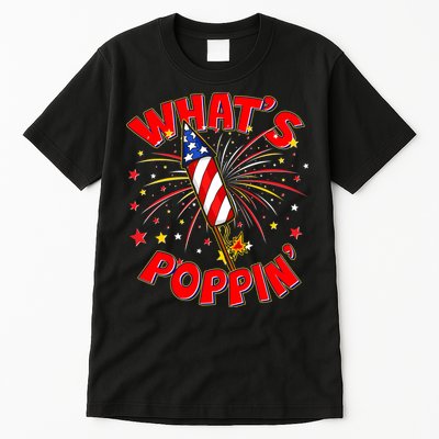Funny 4th Of July What's Poppin Fireworks Rocket Tall T-Shirt