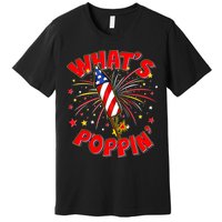 Funny 4th Of July What's Poppin Fireworks Rocket Premium T-Shirt