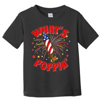 Funny 4th Of July What's Poppin Fireworks Rocket Toddler T-Shirt