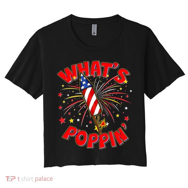 Funny 4th Of July What's Poppin Fireworks Rocket Crop Top