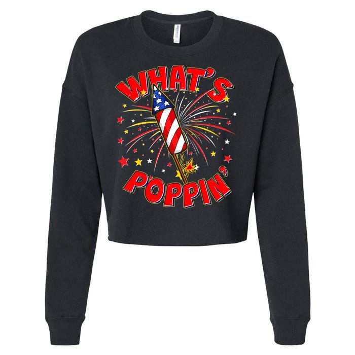Funny 4th Of July What's Poppin Fireworks Rocket Cropped Pullover Crew