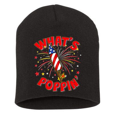 Funny 4th Of July What's Poppin Fireworks Rocket Short Acrylic Beanie